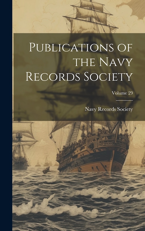 Front cover_Publications of the Navy Records Society; Volume 29