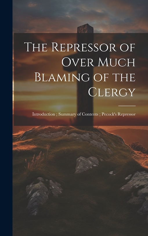 Couverture_The Repressor of Over Much Blaming of the Clergy