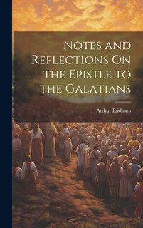 Couverture_Notes and Reflections On the Epistle to the Galatians