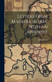 Couverture_Letters From Madeira in 1834. With an Appendix