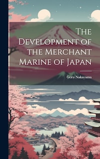 Front cover_The Development of the Merchant Marine of Japan