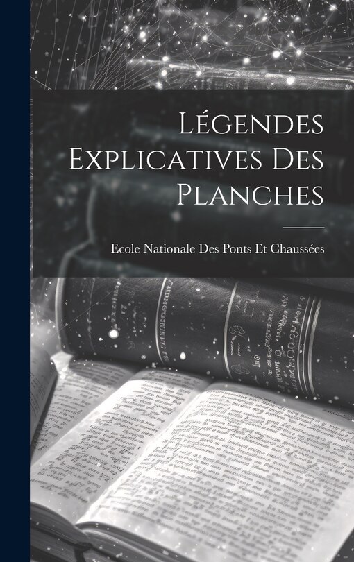 Front cover_Légendes Explicatives Des Planches