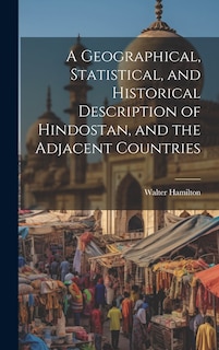 Couverture_A Geographical, Statistical, and Historical Description of Hindostan, and the Adjacent Countries