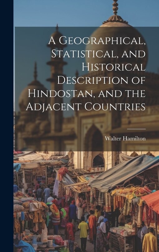 Couverture_A Geographical, Statistical, and Historical Description of Hindostan, and the Adjacent Countries