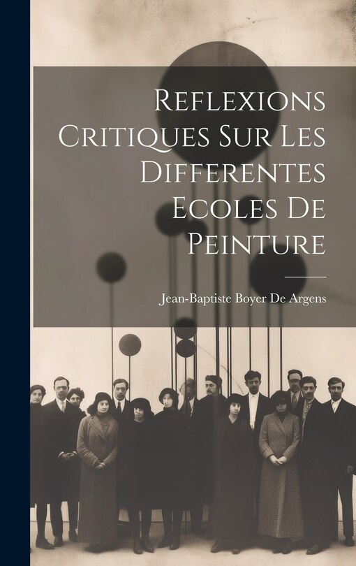 Front cover_Reflexions Critiques Sur Les Differentes Ecoles De Peinture