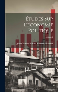 Études Sur L'économie Politique; Volume 2