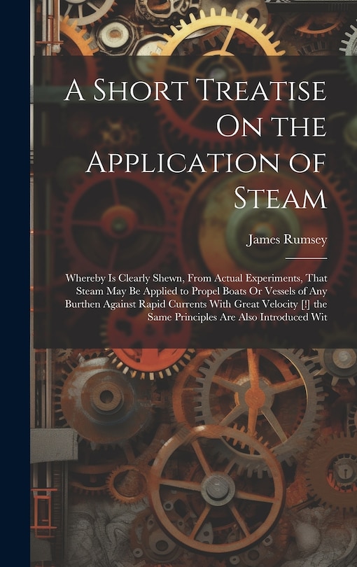 Front cover_A Short Treatise On the Application of Steam
