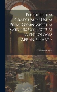 Front cover_Florilegium Graecum in Usum Primi Gymnasiorum Ordinis Collectum a Philologis Afranis, Part 7