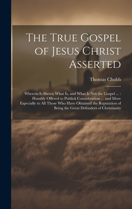 Front cover_The True Gospel of Jesus Christ Asserted
