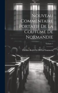 Front cover_Nouveau Commentaire Portatif De La Coutume De Normandie; Volume 1