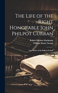 Front cover_The Life of the Right Honorable John Philpot Curran