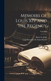 Couverture_Memoirs of Louis XIV and the Regency; Volume 3