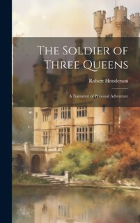 Front cover_The Soldier of Three Queens