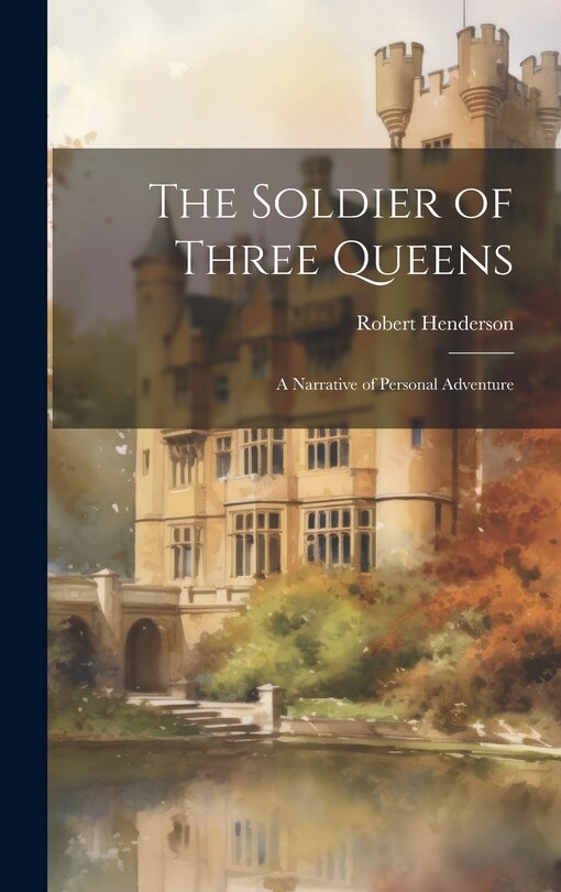 Front cover_The Soldier of Three Queens