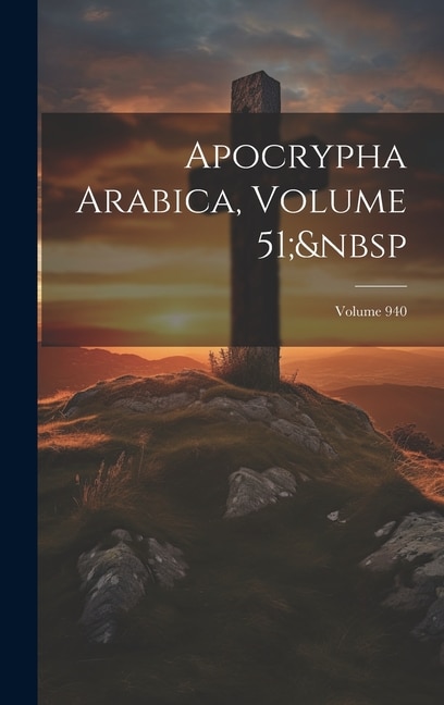 Apocrypha Arabica, Volume 51; Volume 940