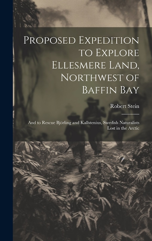 Front cover_Proposed Expedition to Explore Ellesmere Land, Northwest of Baffin Bay