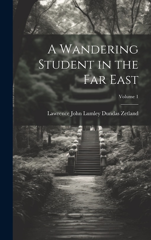Couverture_A Wandering Student in the Far East; Volume 1