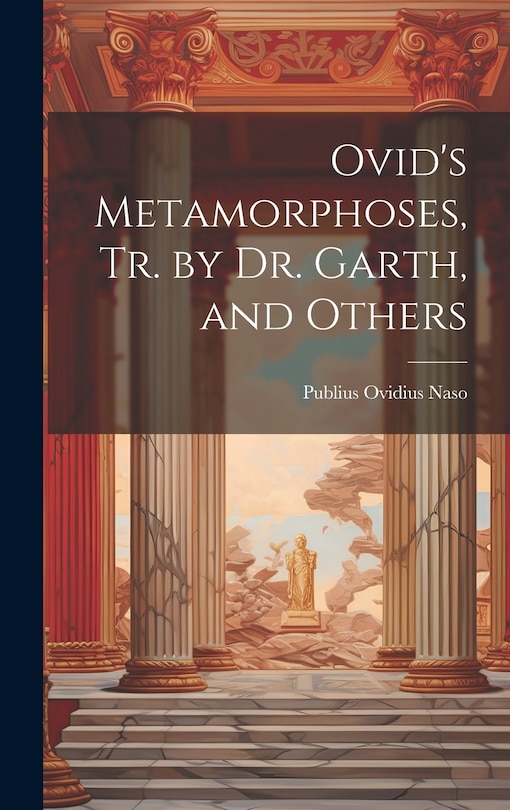 Couverture_Ovid's Metamorphoses, Tr. by Dr. Garth, and Others