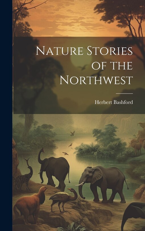Front cover_Nature Stories of the Northwest