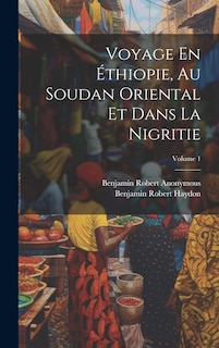 Front cover_Voyage En Éthiopie, Au Soudan Oriental Et Dans La Nigritie; Volume 1