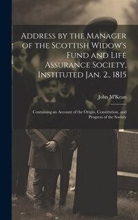 Couverture_Address by the Manager of the Scottish Widow's Fund and Life Assurance Society, Instituted Jan. 2., 1815