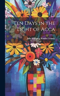 Front cover_Ten Days in the Light of Acca