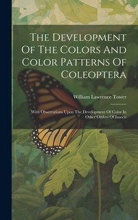 Front cover_The Development Of The Colors And Color Patterns Of Coleoptera