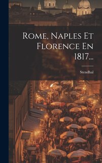 Couverture_Rome, Naples Et Florence En 1817...