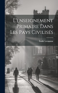 Front cover_L'enseignement Primaire Dans Les Pays Civilisés