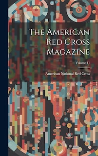 Couverture_The American Red Cross Magazine; Volume 11