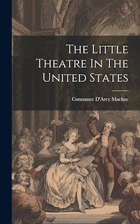 Front cover_The Little Theatre In The United States