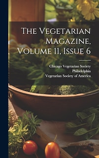 Front cover_The Vegetarian Magazine, Volume 11, Issue 6