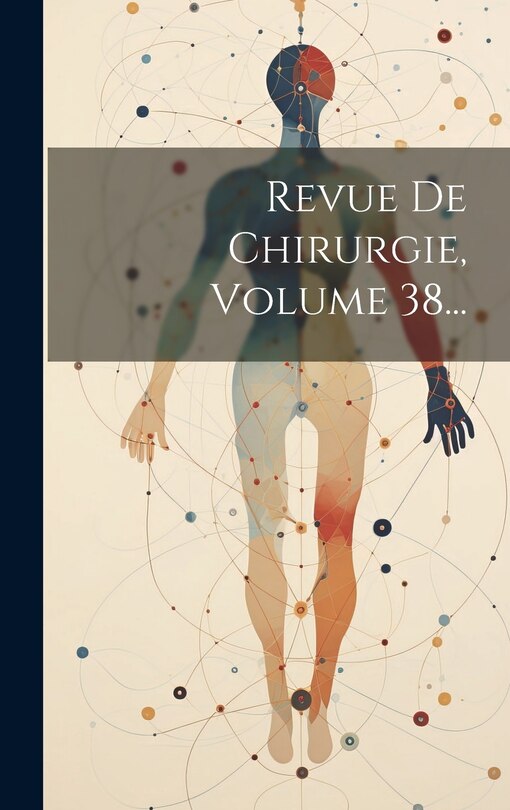 Front cover_Revue De Chirurgie, Volume 38...