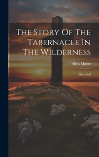Front cover_The Story Of The Tabernacle In The Wilderness