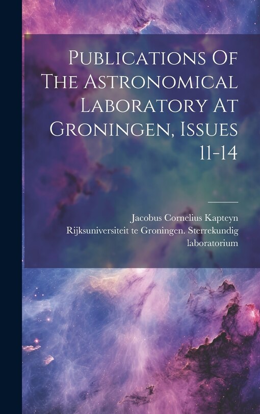 Couverture_Publications Of The Astronomical Laboratory At Groningen, Issues 11-14