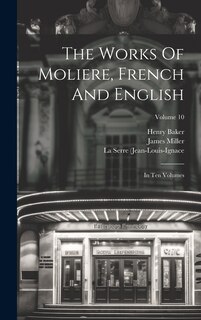 Couverture_The Works Of Moliere, French And English