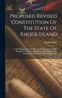 Front cover_Proposed Revised Constitution Of The State Of Rhode Island