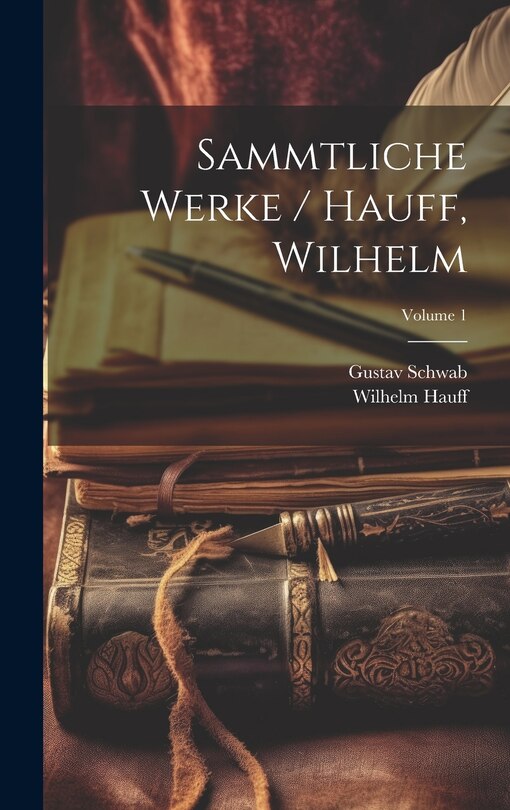 Couverture_Sammtliche Werke / Hauff, Wilhelm; Volume 1