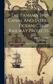Couverture_The Panama Ship Canal And Inter-oceanic Ship Railway Projects