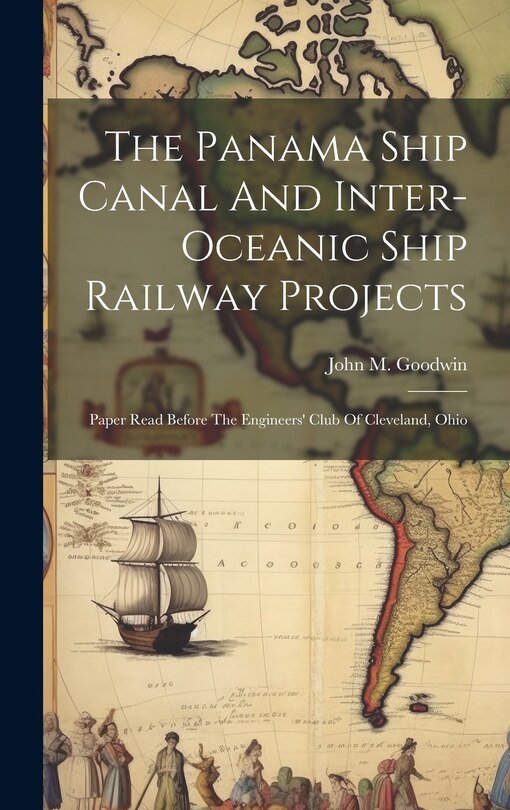 Couverture_The Panama Ship Canal And Inter-oceanic Ship Railway Projects