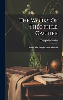Front cover_The Works Of Théophile Gautier