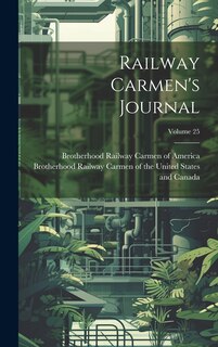 Front cover_Railway Carmen's Journal; Volume 25