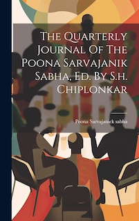 Front cover_The Quarterly Journal Of The Poona Sarvajanik Sabha, Ed. By S.h. Chiplonkar