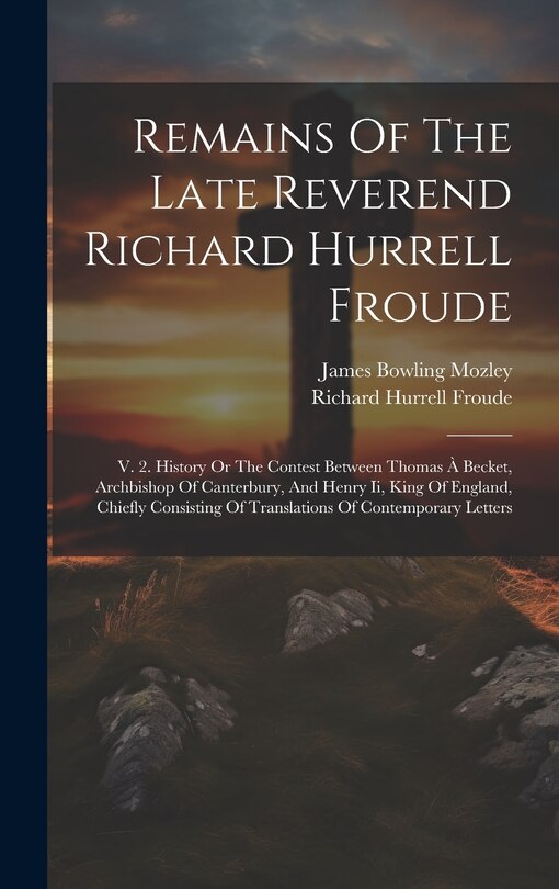 Front cover_Remains Of The Late Reverend Richard Hurrell Froude