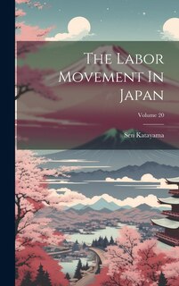 Front cover_The Labor Movement In Japan; Volume 20