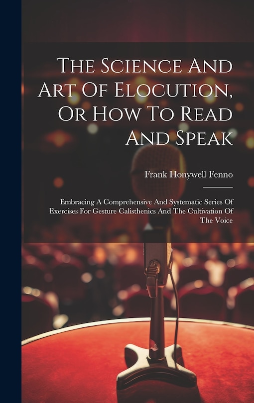 Couverture_The Science And Art Of Elocution, Or How To Read And Speak
