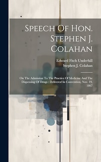 Front cover_Speech Of Hon. Stephen J. Colahan