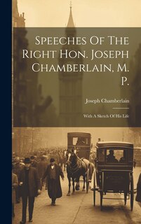 Couverture_Speeches Of The Right Hon. Joseph Chamberlain, M. P.