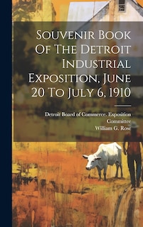 Couverture_Souvenir Book Of The Detroit Industrial Exposition, June 20 To July 6, 1910