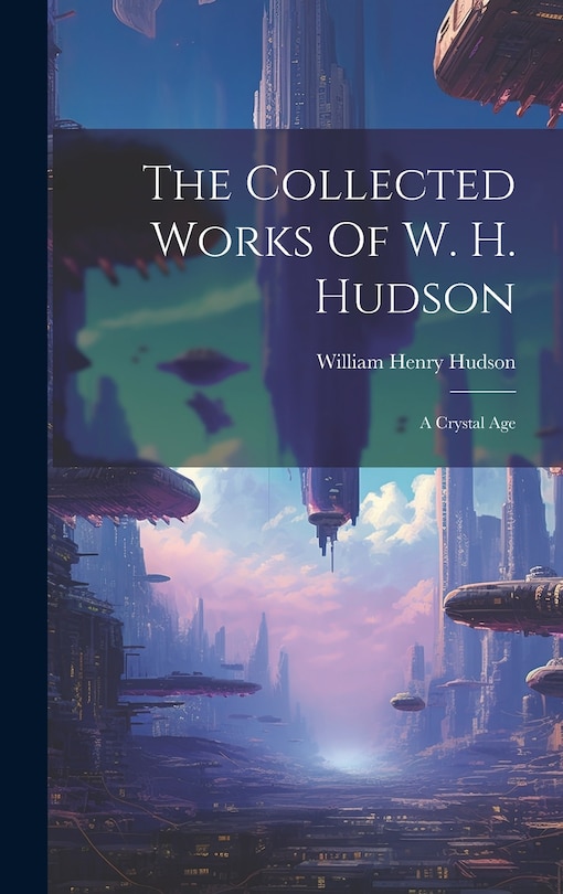 Couverture_The Collected Works Of W. H. Hudson